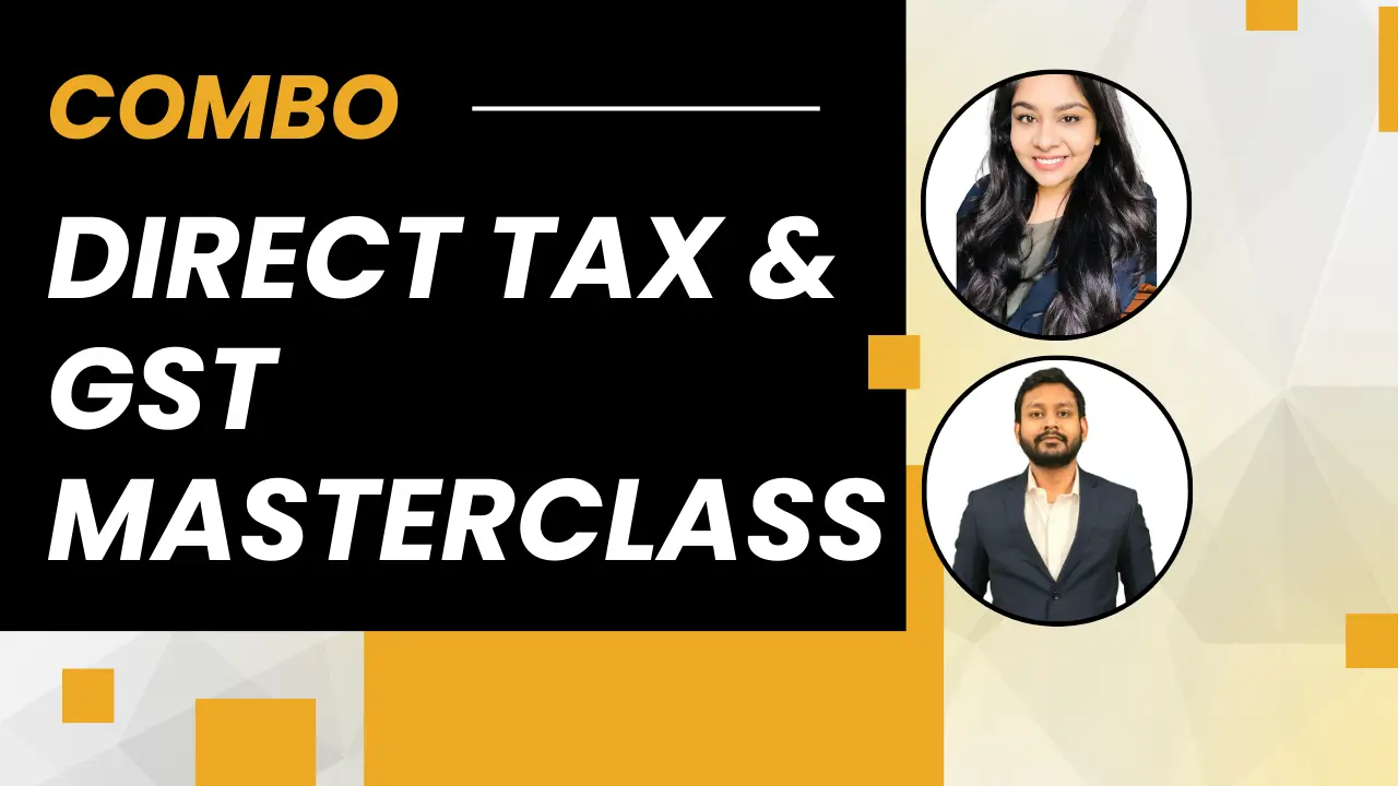 Combo For Direct Tax & GST MasterClass